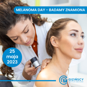 Melanoma Day – badamy znamiona w Centrum Medycznym Gizińscy