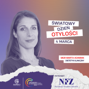 Marzec intensywnym czasem działań edukacyjnych w zakresie otyłości – rolka z udziałem mgr Marty Adamiak – dietetyk